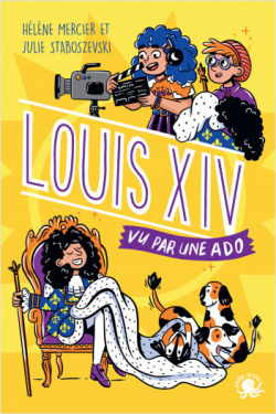 Louis XIV vu par une ado  par Hlne Mercier
