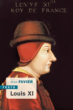 Louis XI par Jean Favier