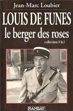 Louis de Funs : Le berger des roses par Jean-Marc Loubier