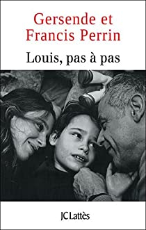 Louis, pas  pas par Francis Perrin