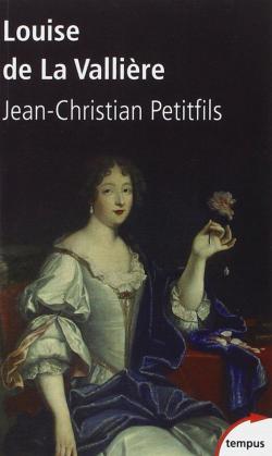 Louise de La Vallire par Jean-Christian Petitfils