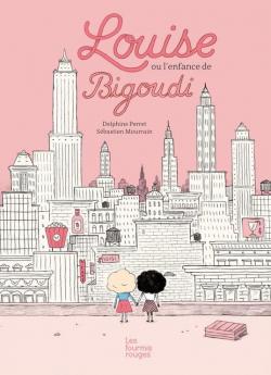 Louise ou l'enfance de Bigoudi par Delphine Perret
