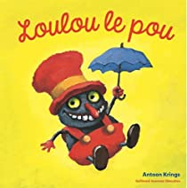 Loulou le Pou par Antoon Krings