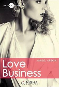 Love Business - Intégrale de Angel Arekin