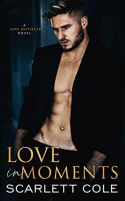 Love Distilled, tome 2 : Love in Moments par Scarlett Cole