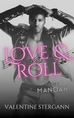 Love & Roll, tome 1 : Manoah par Valentine Stergann