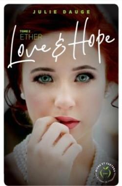 Love and hope, tome 2 : Ether par Julie Dauge
