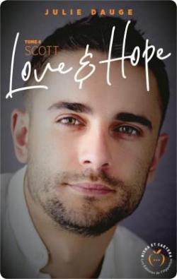Love and hope, tome 4 : Scott par Julie Dauge