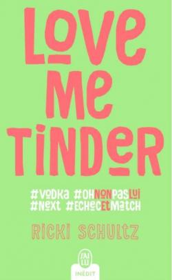 Love me Tinder par Ricki Schultz