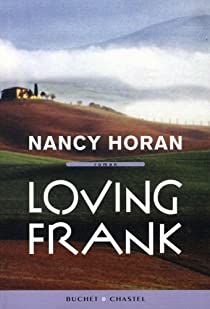 Loving Frank par Nancy Horan