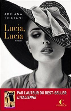 Lucia, Lucia par Adriana Trigiani