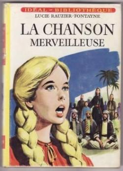 La Chanson merveilleuse par Lucie Rauzier-Fontayne