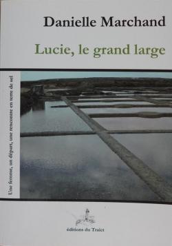 Lucie, le grand large par Danielle Marchand