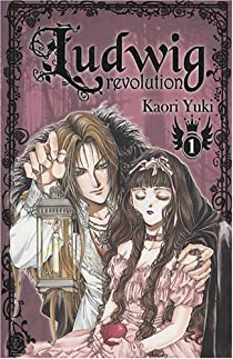 Ludwig Revolution, tome 1 par Kaori Yuki