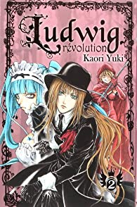 Ludwig Revolution, tome 2 par Kaori Yuki
