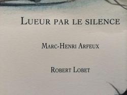 Lueur par le silence par Marc-Henri Arfeux