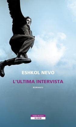 La dernire interview par Eshkol Nevo