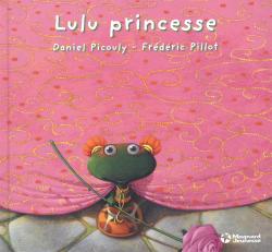 Lulu Vroumette : Lulu princesse par Daniel Picouly