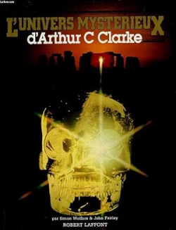 L'univers mystrieux d'Arthur C Clarke par Simon Welfare