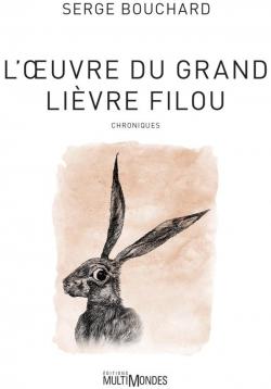 L'oeuvredu Grand Livre filou par Serge Bouchard