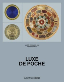 Luxe de poche : Petits objets prcieux au sicle des Lumires par Paris Muses