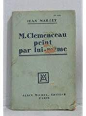 M. Clemenceau peint par lui mme par Jean Martet