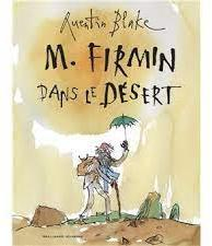 M. Firmin dans le desert par Quentin Blake