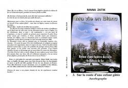 Sur la route d'une enfant gte, tome 3 : Ma vie en blanc - Retour d'une fugitive derrire le Rideau de Fer par Mana Zatik
