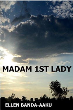 Madame 1st Lady  par Ellen Banda-Aaku