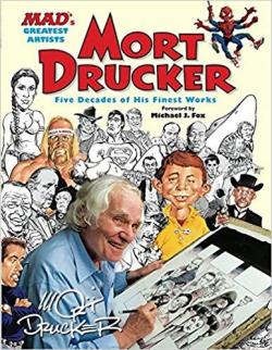 MAD's Greatest Artists: Mort Drucker: Five Decades of His Finest Works par Mort Drucker