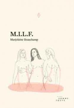 M.I.L.F. par Marjolaine Beauchamp