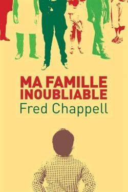 Ma famille inoubliable par Fred Chappell