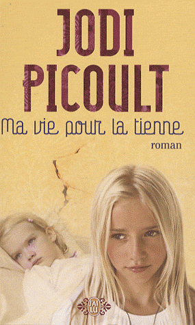 Ma vie pour la tienne par Picoult