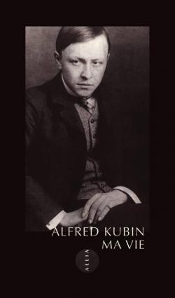 Ma vie par Alfred Kubin