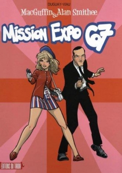MacGuffin et Alan Smithee, tome 1 : Mission Expo 67 par Michel Viau