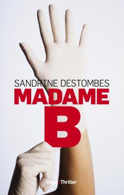 Madame B par Sandrine Destombes