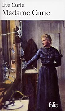 Madame Curie par Eve Curie