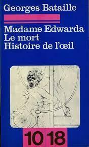 Madame Edwarda / Le mort / Histoire de l'œil par Georges Bataille