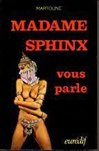 Madame Sphinx vous parle par Marthe Lemestre