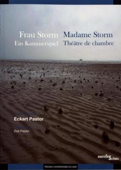 Madame Storm - Théâtre de chambre par Eckart Pastor