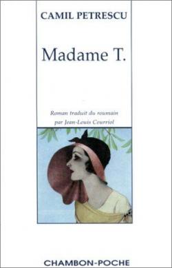 Madame T. par Camil Petrescu