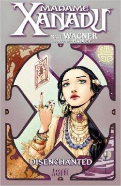 Madame Xanadu, tome 1 : Disenchanted par Matt Wagner
