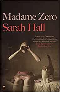 Madame Zero par Sarah Hall
