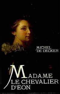 Madame le chevalier d'Eon par Michel de Decker