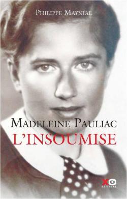 Madeleine Pauliac : L'insoumise par Philippe Maynial