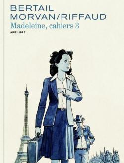 Cahiers Madeleine, tome 3 par Jean-David Morvan