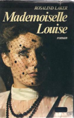 Mademoiselle Louise par Rosalind Laker
