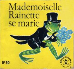 Mademoiselle Rainette se marie par Maggy Larissa