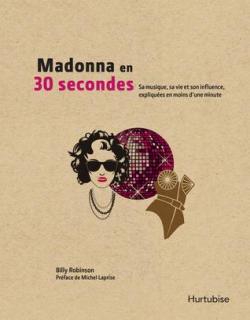 Madonna en 30 secondes par Billy Robinson
