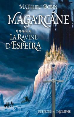 Magarcane, tome 5 : La Racine d'Espera par Matthieu Bobin